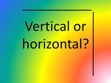 Vertical or horizontal? | Teaching Resources