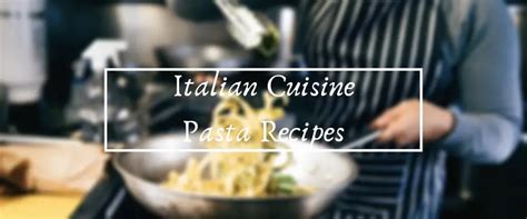 Italian Cuisine History Shapes Recipes And More Cook After Me