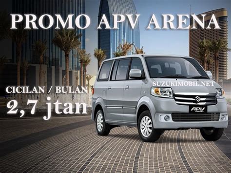 PROMO APV ARENA | Harga Kredit Suzuki Apv Dp / Angsuran Murah