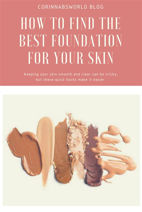 How To Choose The Best Foundation For Your Skin - Corinna B's World