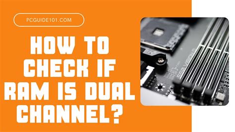 How to Check if RAM is Dual Channel? - PC Guide 101