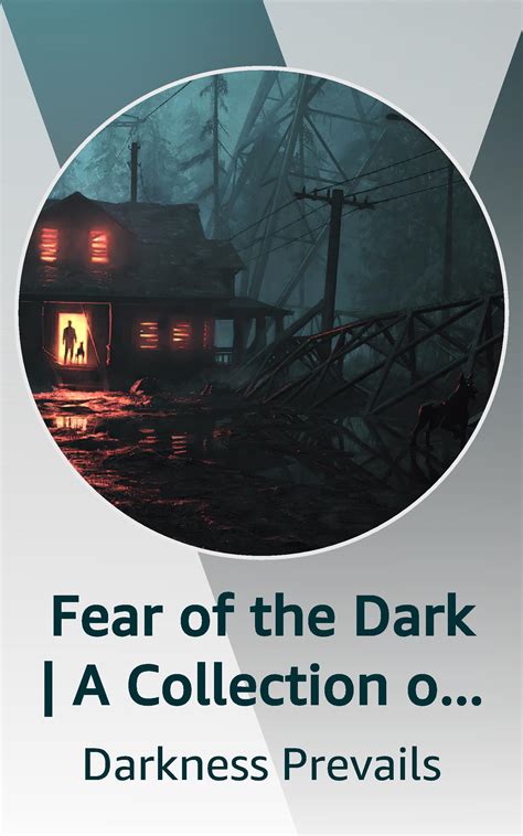 Fear of the Dark | A Collection of Disturbing Stories by Darkness ...