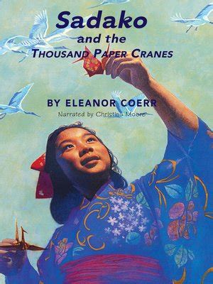 Sadako and the Thousand Paper Cranes by Eleanor Coerr · OverDrive: Free ...