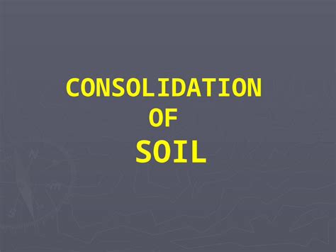 (PPT) Soil Consolidation - DOKUMEN.TIPS