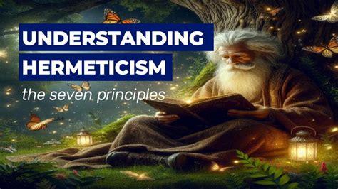 Understanding Hermeticism | The Seven Hermetic Principles, - YouTube