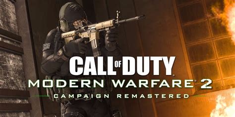 Call of Duty: Modern Warfare 2 Campaign Remastered is Now on PC and ...