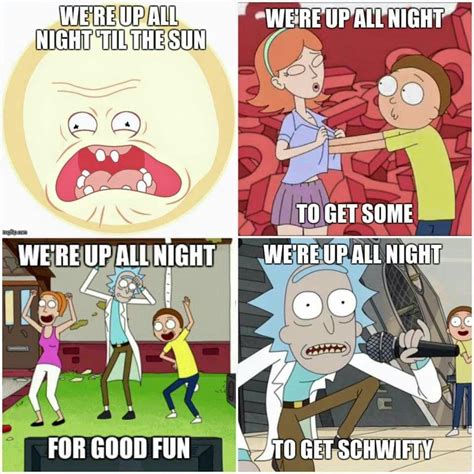 We're up all night to get schwifty | Rick and Morty | Know Your Meme