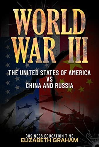 Amazon.com: World War III: The United States Of America Vs China And ...