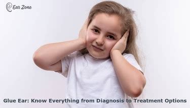 Glue Ear insights, from diagnosis to treatment options