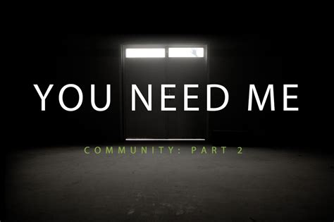 No strings, No catch, Just love...: Community Part 2: You Need Me