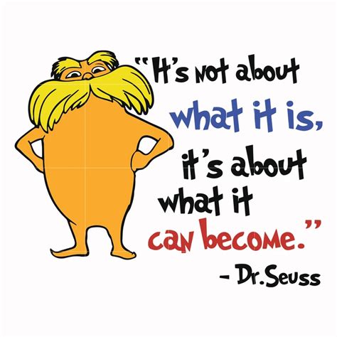 Find Inspiration in Lorax SVG's Motivational Message