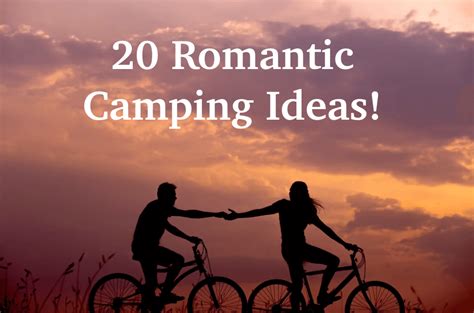 20 Romantic Camping Ideas (+ 4 Romantic Destinations!) For An ...