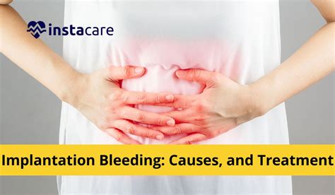 Implantation Bleeding - Causes, Symptoms, And Treatment