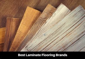 The Best Laminate Flooring Brands: A Buyer’s Guide