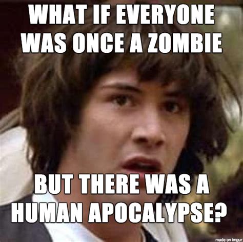 21 Zombie Memes To Prepare You For The Inevitable Undead Apocalypse