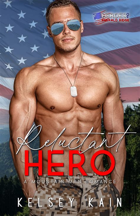 Reluctant Hero (Heroes of Emerald Ridge) by Kelsey Kain | Goodreads