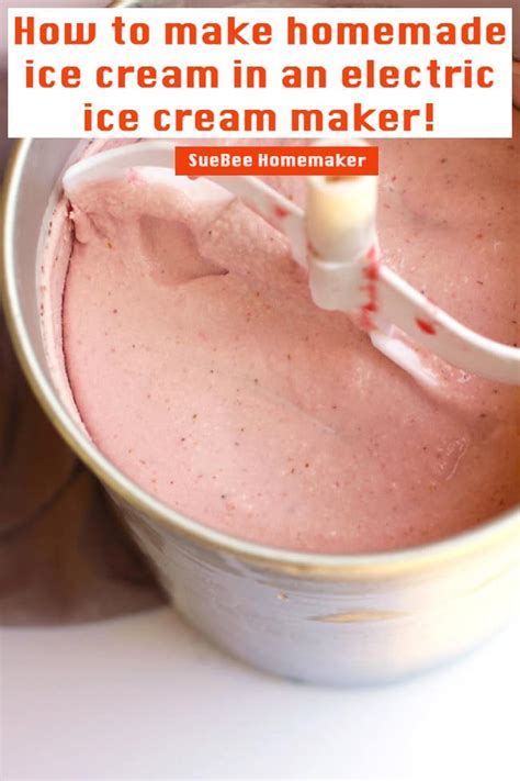 How To Make Homemade Ice Cream In An Electric Ice Cream Maker - SueBee ...