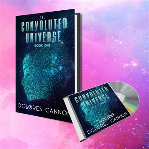 The Convoluted Universe - Book 1 (Book & Audio Book) By Dolores Cannon ...