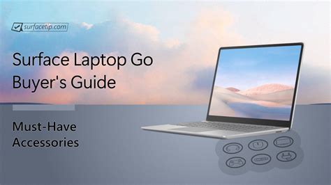 The 23 Best Accessories for Surface Laptop Go in 2024