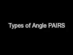 PPT - Types of Angle PAIRS PowerPoint Presentation