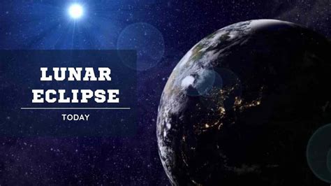 Lunar Eclipse 2023 City-Wise Timings: When, Where and How to Watch ...