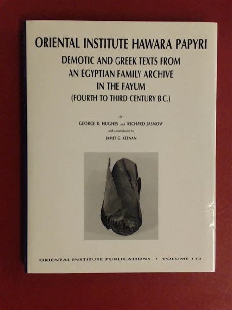 Oriental Institute Hawara Papyri Demotic and Greek texts from an ...