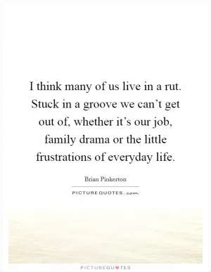 Rut Quotes | Rut Sayings | Rut Picture Quotes