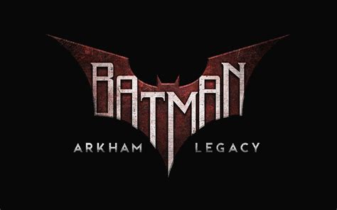 Batman: Arkham Legacy logo I made a few years ago. : batman