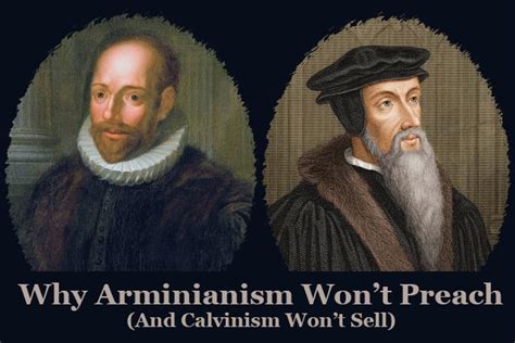 Why Arminianism Won't Preach (And Calvinism Won't Sell) - CredoHouse ...