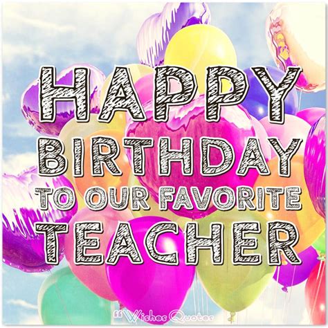 Heartfelt Birthday Wishes For Your Teacher