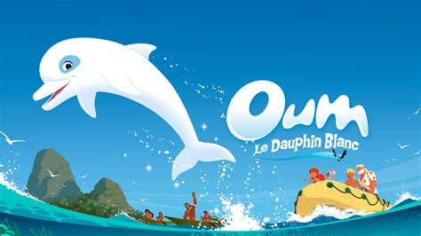 Oum le dauphin blanc - Dessin Animé | TFOU MAX