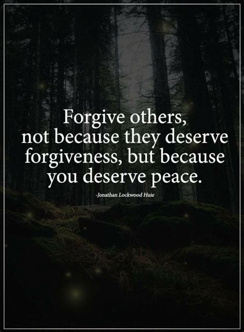 Forgive Quotes forgive others not because they deserve forgiveness - Quotes