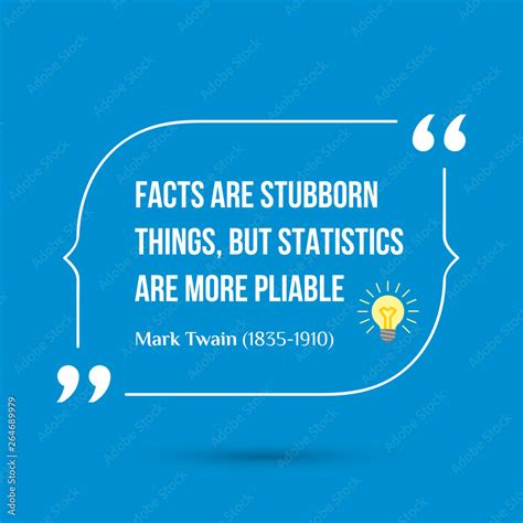 Vector inspirational motivational quote. Facts are stubborn things, but ...