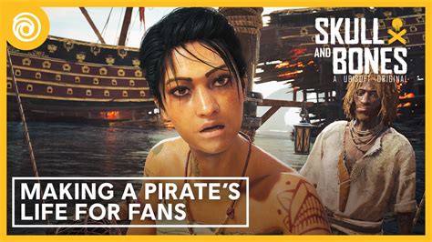 Skull and Bones: Making A Pirate's Life For Fans