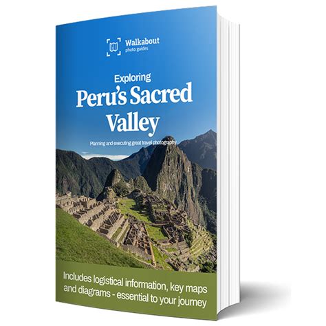 Exploring Peru's Sacred Valley - Walkabout photo guides