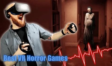 Best VR Horror Games – Smart Glasses Hub