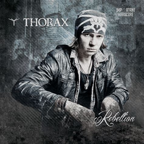 Thorax - Rebellion (Album) - MP3 and WAV downloads at Hardtunes