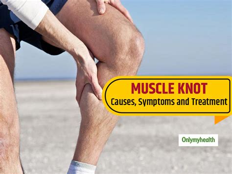 Muscle Knot Home Remedies: Reduce The Chances Of Injury By Following ...