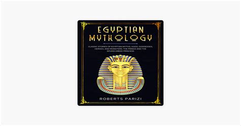 ‎Egyptian Mythology: Classic Stories of Egyptian Myths, Gods, Goddesses ...