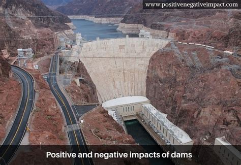 Positive and negative impacts of dams