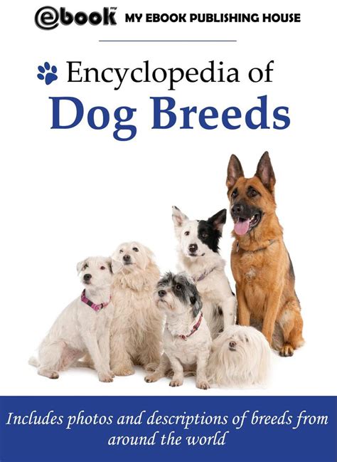 Read Encyclopedia of Dog Breeds Online by My Ebook Publishing House | Books