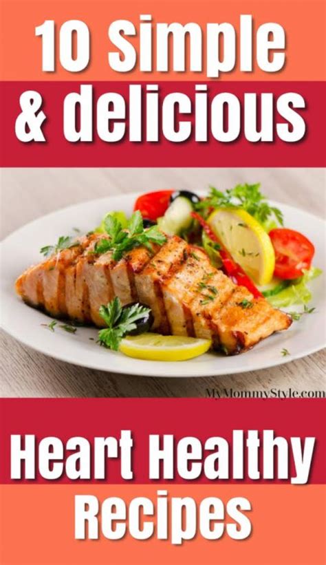 10 Simple and Delicious Heart Healthy Recipes - My Mommy Style