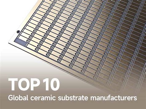 Top 10 global ceramic substrate manufacturers - IBE Electronics