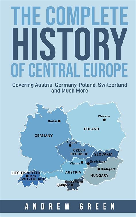 Amazon.com: The Complete History of Central Europe: Covering Austria ...