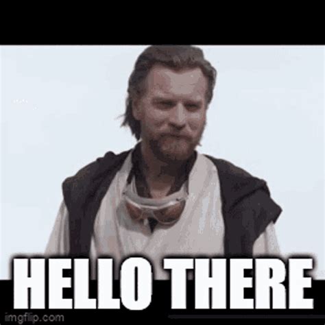 Kenobi Hello There Meme GIF – Kenobi Hello There Meme Obi Wan Kenobi ...