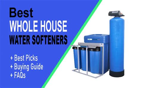 Find Out Now! Best Whole House Water Softener [#3 Is Life-Saving ...