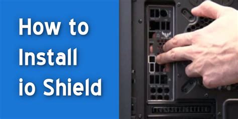 How to Install IO Shield: 5 Simple Steps Will Guide You!