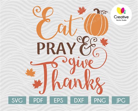 Eat, Pray & Give Thanks svg, Thanksgiving svg, Fall svg, Autumn svg ...