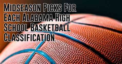 Midseason Report: Alabama High School Basketball Title Favorites - ITG Next