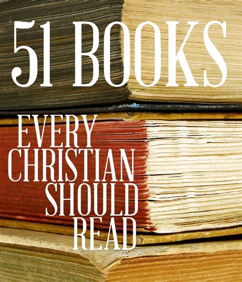 51 Books Every Christian Should Read | Book worth reading, Books, Worth ...